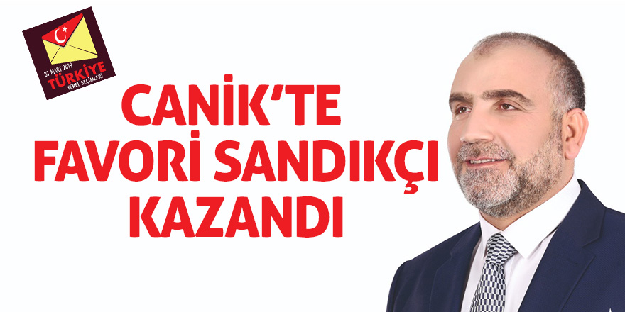 Canik'te favori Sandıkçı kazandı