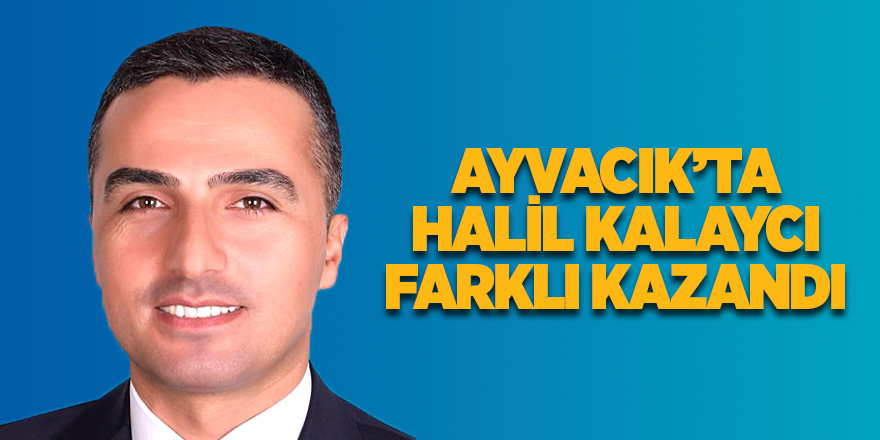 Ayvacık'ta Halil Kalaycı fark attı