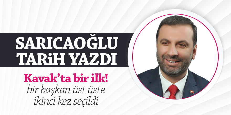 Sarıcaoğlu Kavak'ta tarih yazdı