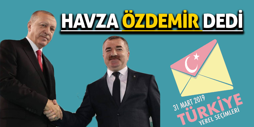 HAVZA'DA BAŞKAN ÖZDEMİR