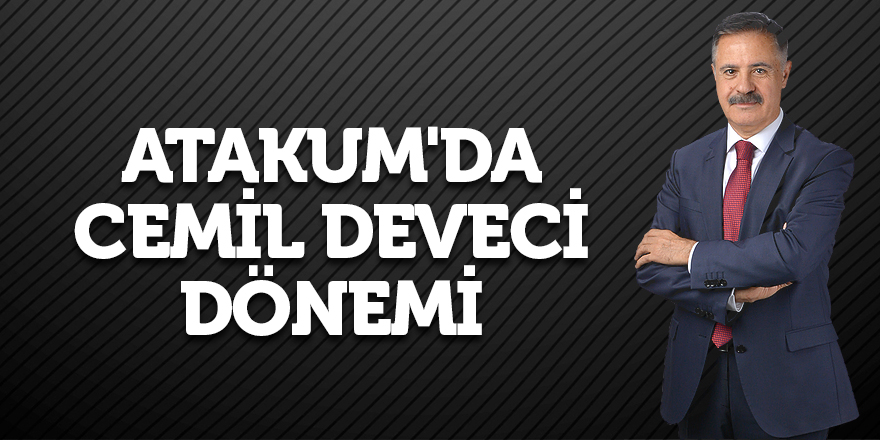 Atakum'da Cemil Deveci Dönemi