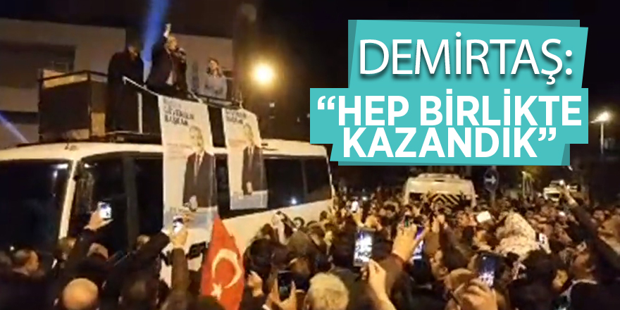 Demirtaş İlkadımlılarla Zafer Kutladı