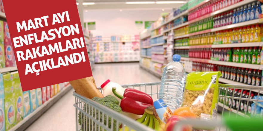 Mart ayı enflasyon rakamları açıklandı