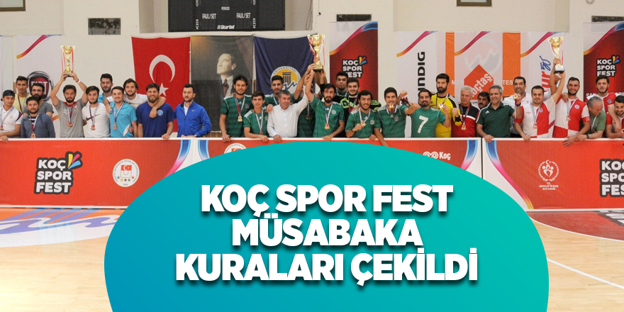 Koç Spor Fest müsabaka kuraları çekildi