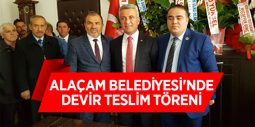 Alaçam Belediyesi'nde devir teslim töreni 