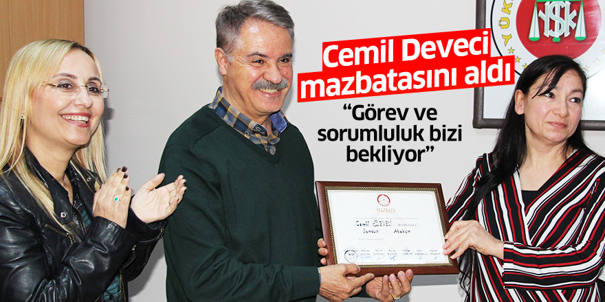 Cemil Deveci mazbatasını aldı