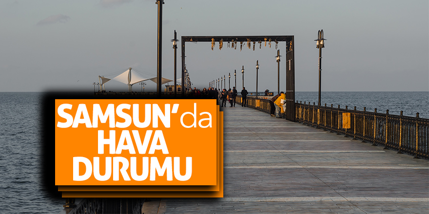 Samsun’da hava durumu 