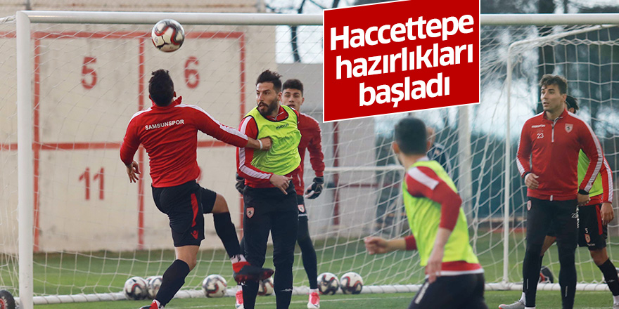 Hacettepe hazırlıkları başladı