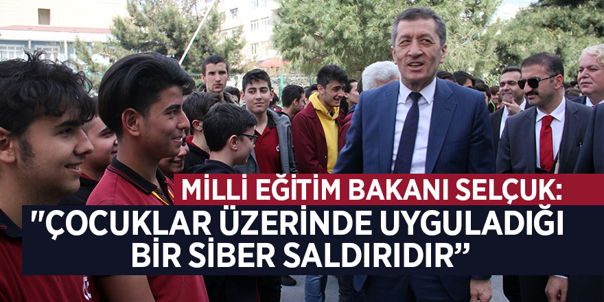 Milli Eğitim Bakanı Selçuk: "Mavi Balina ve Momo oyun değil, siber saldırıdır"