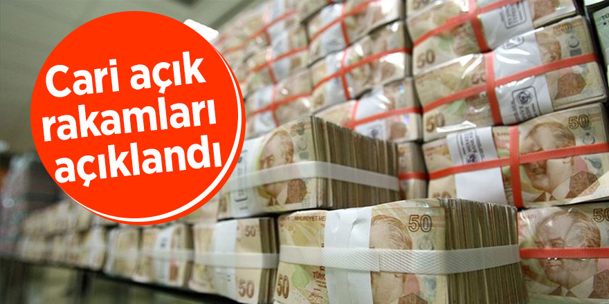 Cari açık rakamları açıklandı