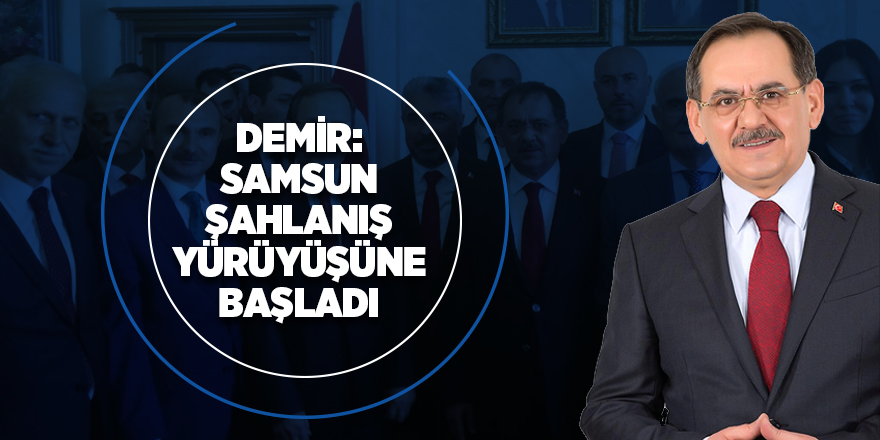 Samsun Büyükşehir Belediye Başkanı Mustafa Demir görevi devraldı