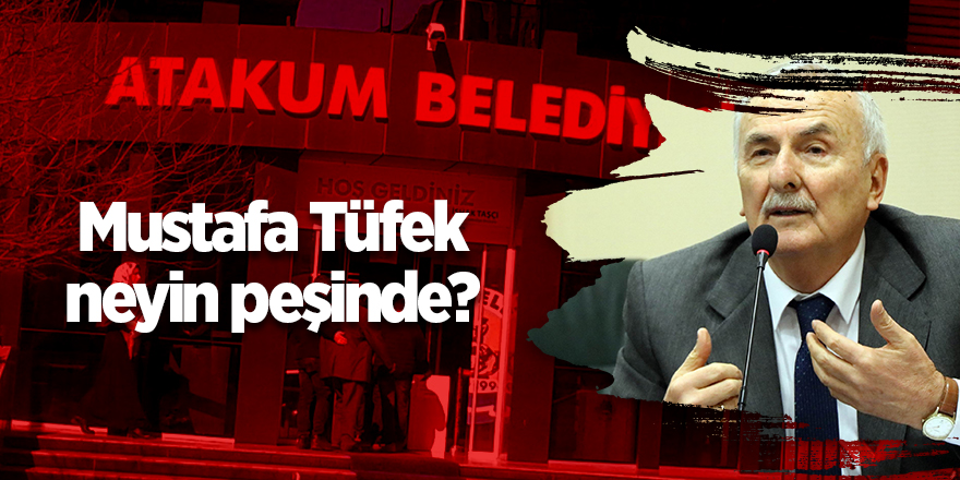 Mustafa Tüfek neyin peşinde?