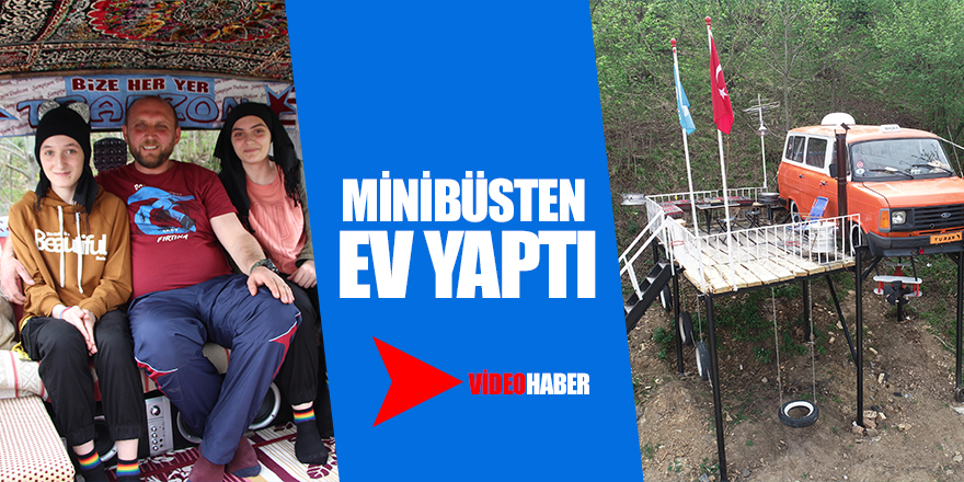 Kızları ağaç ev istedi, o onlara minibüsten ev yaptı