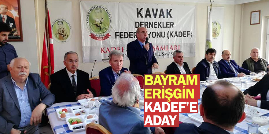 Bayram Erişgin KADEF'e aday