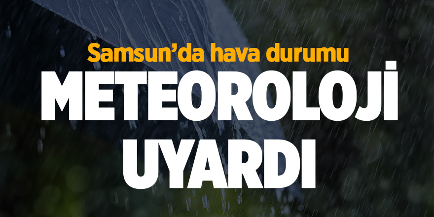 Samsun’da hava durumu 