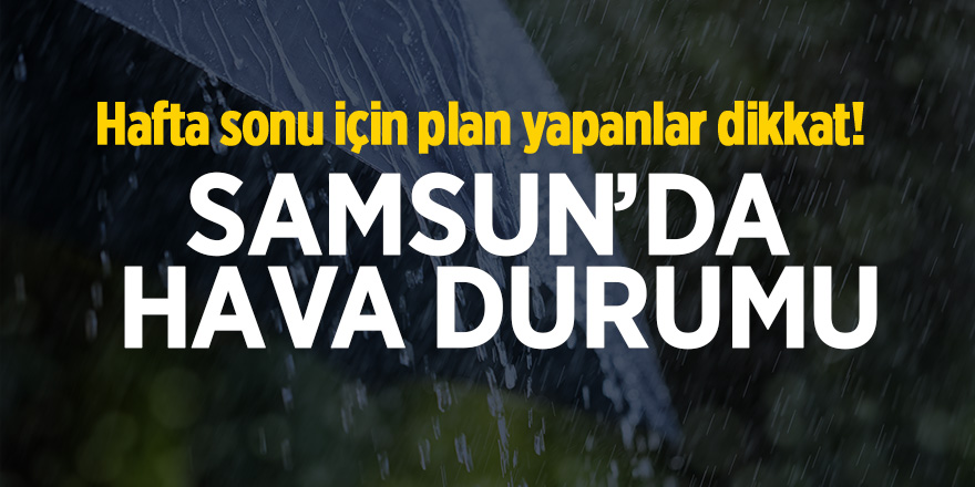 Samsun’da hava durumu