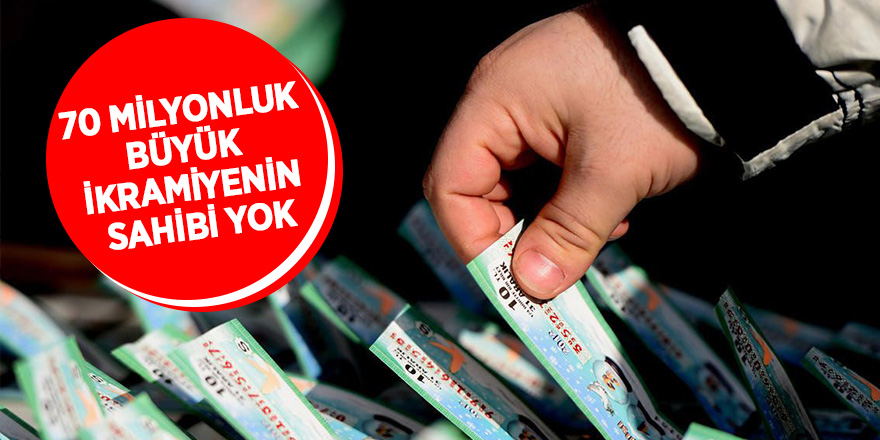 70 milyonluk büyük ikramiyenin sahibi yok