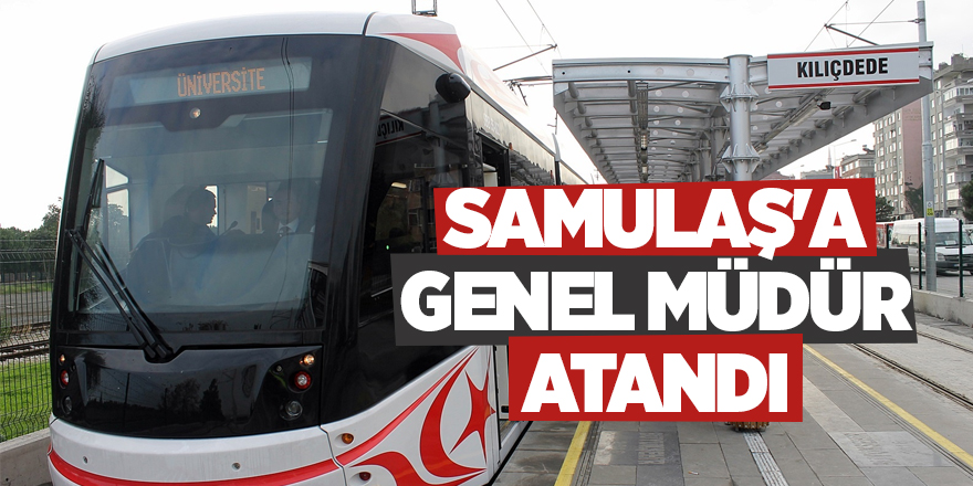 Tamgacı SAMULAŞ Genel Müdürü oldu