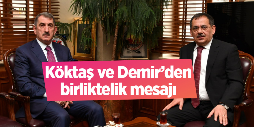 Köktaş ve Demir’den birliktelik mesajı