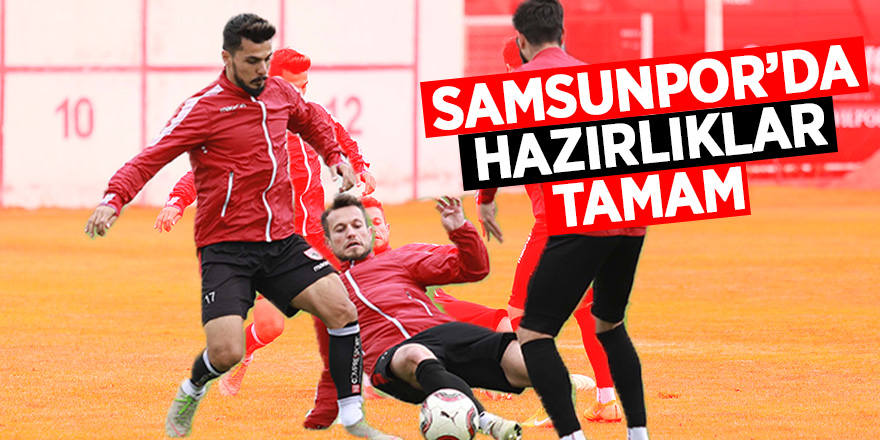 Samsunpor’da hazırlıklar tamam 