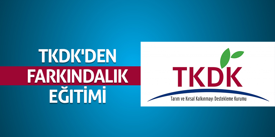 TKDK'den farkındalık eğitimi