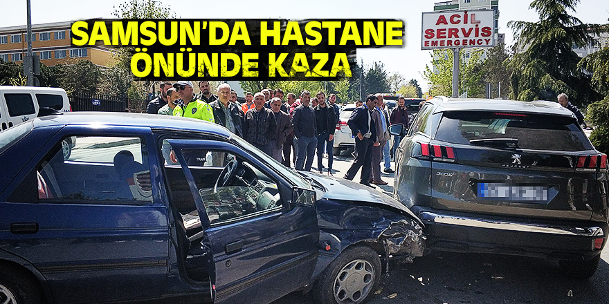 Samsun'da hastane önünde kaza