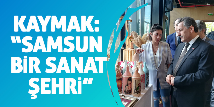 Samsun’da ‘Sanat Festivali’ başladı