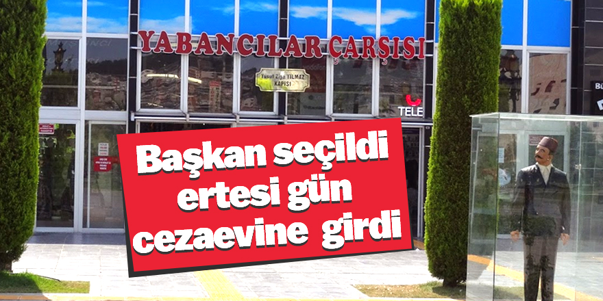 Başkan seçildi ertesi gün cezaevine girdi