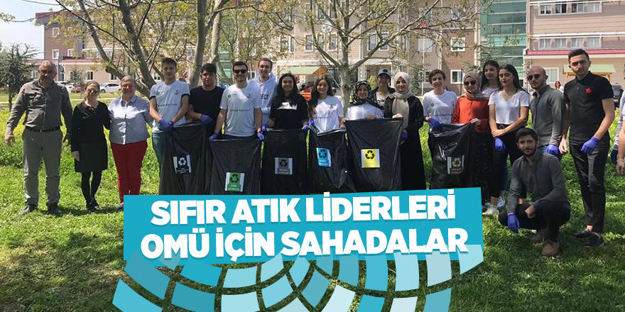 Sıfır atık liderleri OMÜ için sahadalar