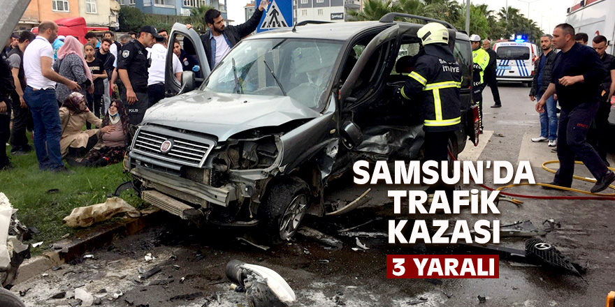 Samsun'da trafik kazası: 3 yaralı