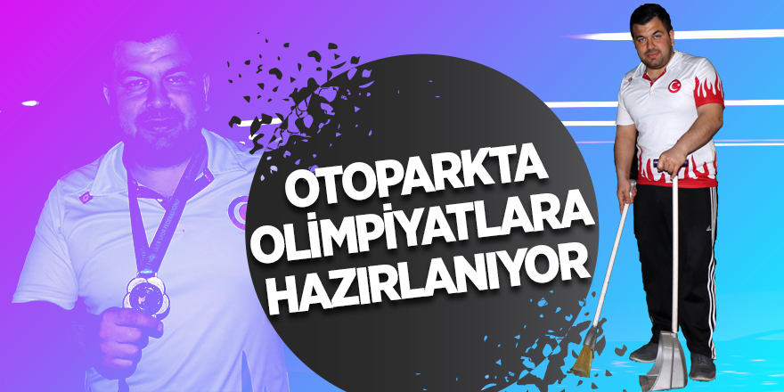 Otoparkta olimpiyatlara hazırlanıyor