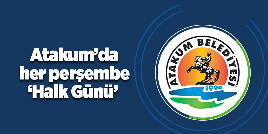 Atakum’da her perşembe ‘Halk Günü’ 