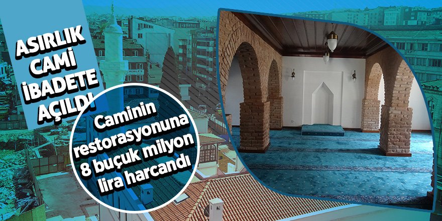 Asırlık cami ibadete açıldı