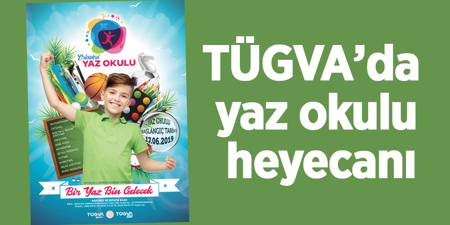 TÜGVA’da yaz okulu heyecanı