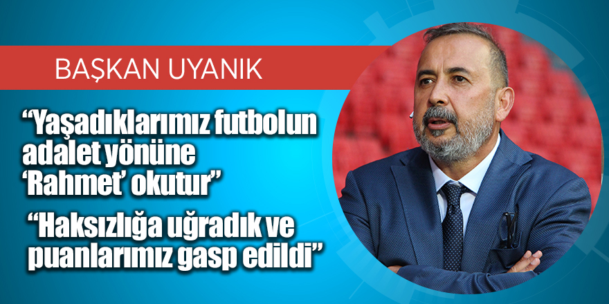 Uyanık’tan çarpıcı açıklamalar