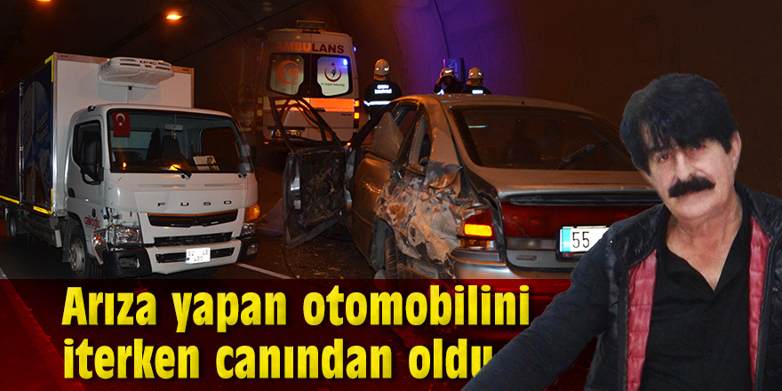 Arıza yapan otomobilini iterken canından oldu