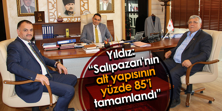 Yıldız: “Salıpazarı'nın alt yapısının yüzde 85’i tamamlandı” 