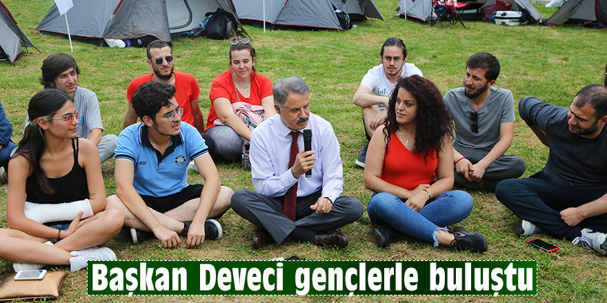 Başkan Deveci gençlerle buluştu