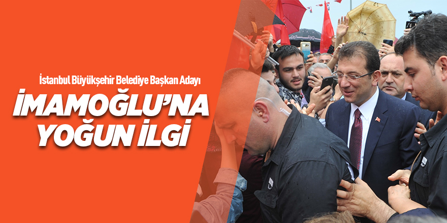 İmamoğlu Samsun'da vatandaşlarla buluştu