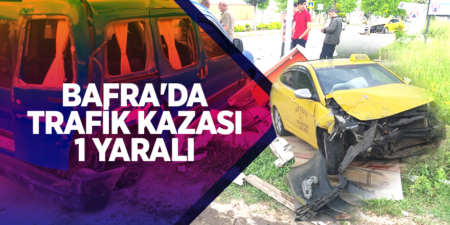 Bafra'da trafik kazası: 1 yaralı