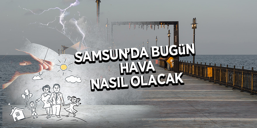 Samsun’da hava durumu 