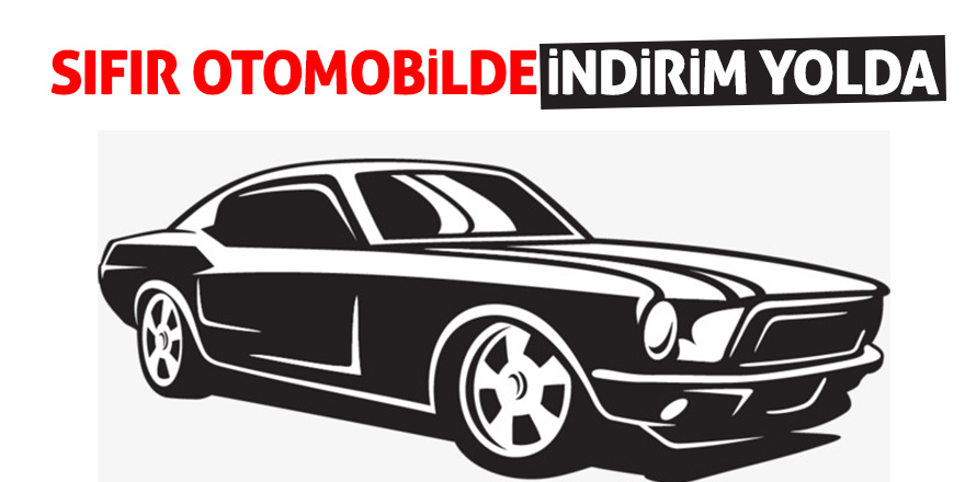 Sıfır otomobilde indirim yolda