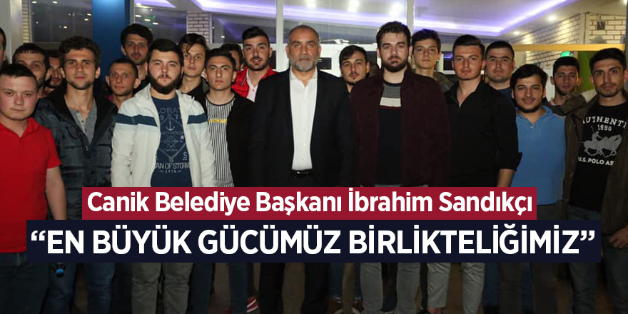 Sandıkçı sahurda gençlerle buluştu