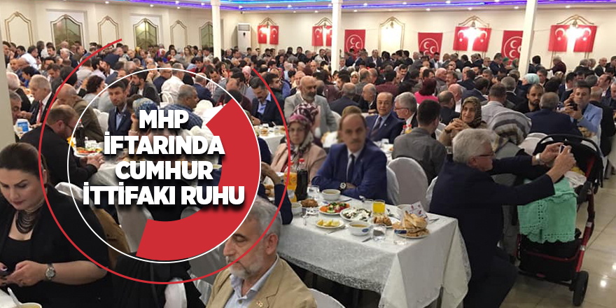 MHP'nin iftarına yoğun katılım