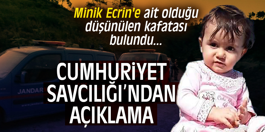 Minik Ecrin'e ait olduğu düşünülen kafatası bulundu