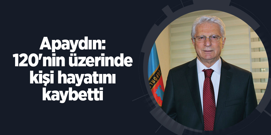 Apaydın acı bilançoyu açıkladı