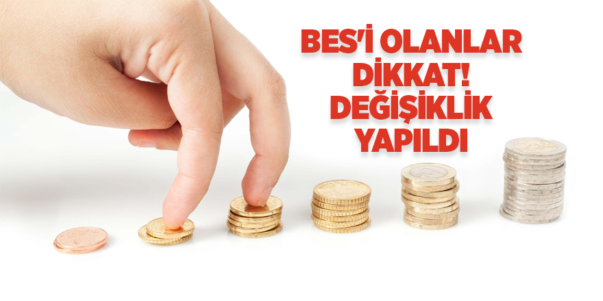 BES'i olanlar dikkat! Değişiklik yapıldı