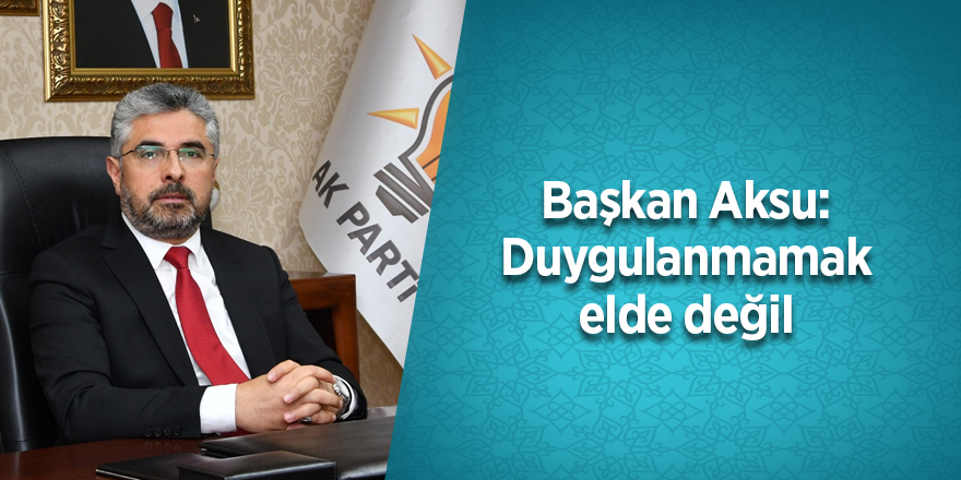 Başkan Aksu’dan Kadir Gecesi mesajı