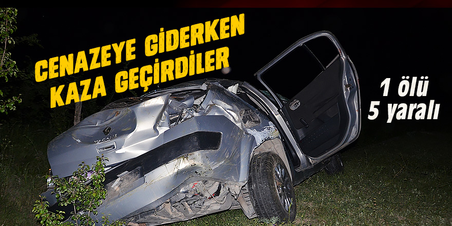 Samsun'a cenaze için gelirken kaza geçirdiler: 1 ölü 5 yaralı