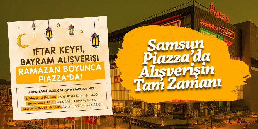 Samsun Piazza’da Alışverişin Tam Zamanı